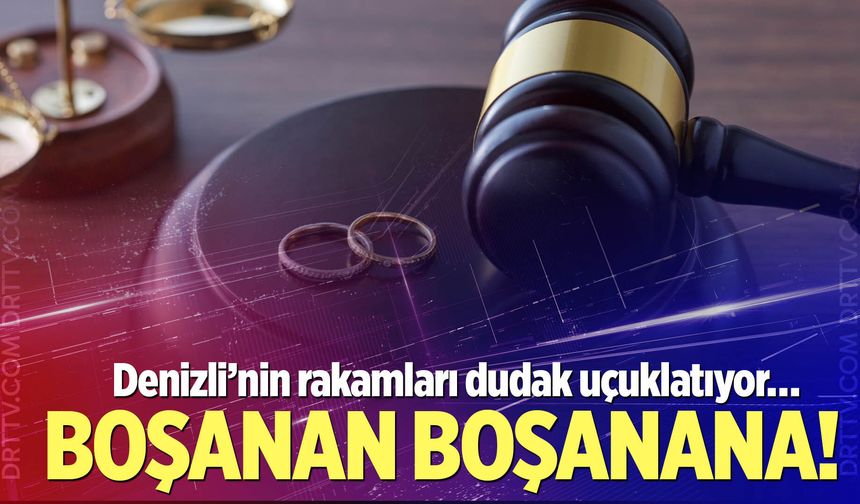 Denizli’de 2025 yılında kaç çift boşandı? İşte son 5 yılın verileri…
