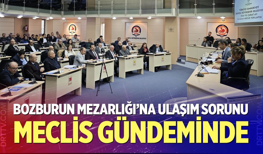 Bozburun Mezarlığı’na Ulaşım Sorunu Meclis Gündeminde