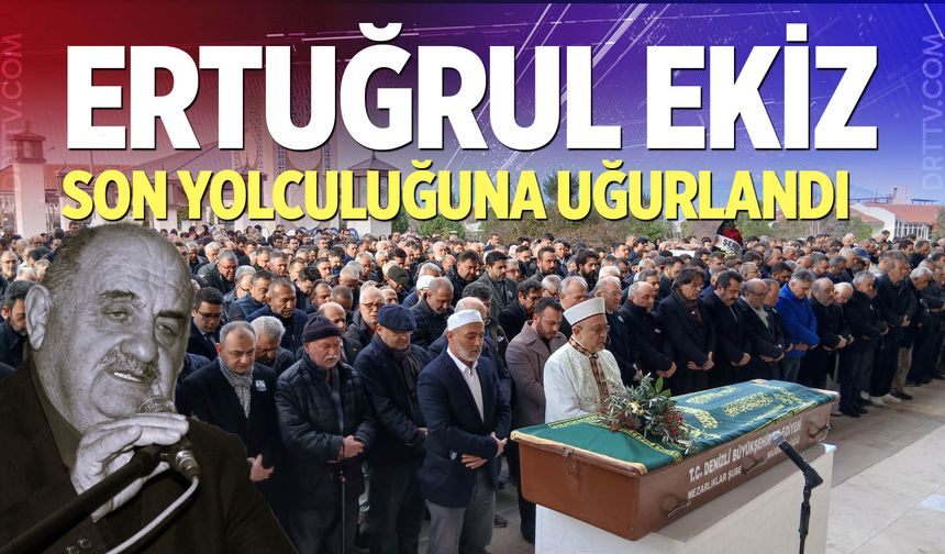 Denizlili iş insanı Ertuğrul Ekiz son yolculuğuna uğurlandı