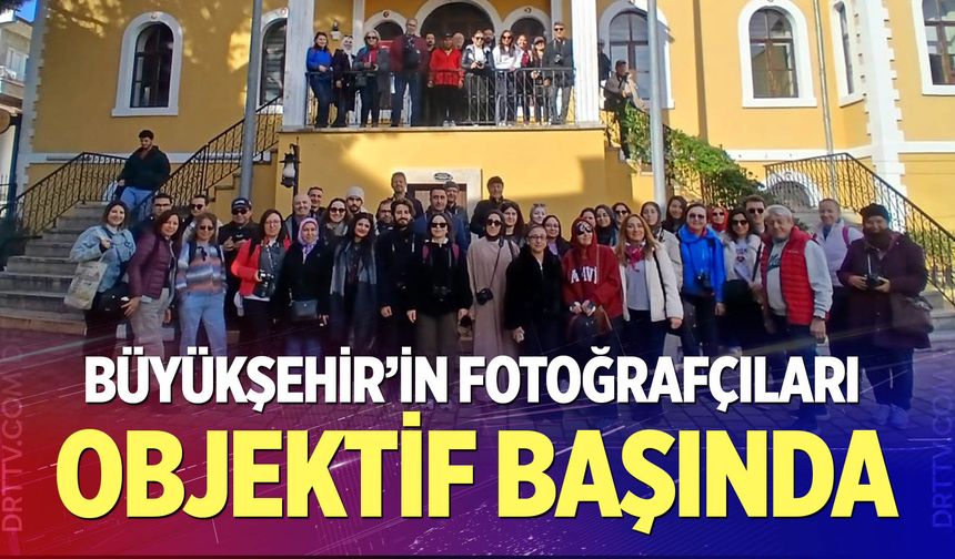 Büyükşehir’in fotoğrafçıları objektif başında