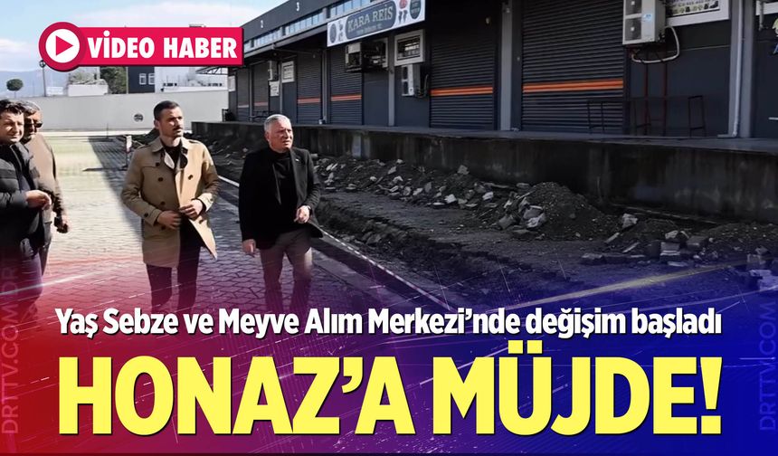 Honaz’da Yaş Sebze ve Meyve Alım Merkezi’nde değişim başladı