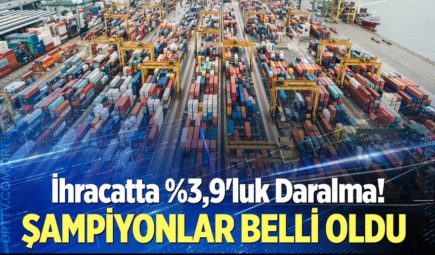 İhracat şampiyonları belli oldu!