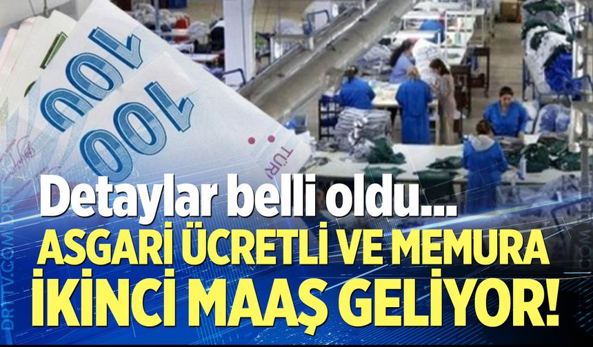 Asgari ücretli ve memura ikinci maaş geliyor