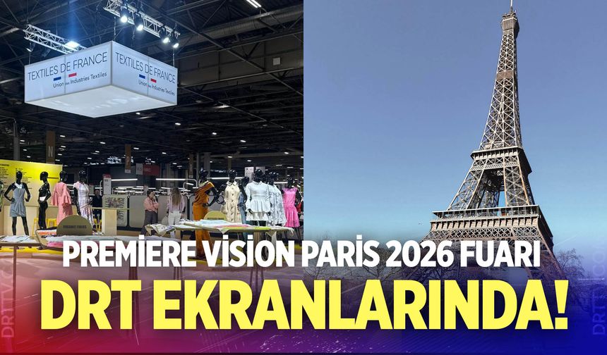 Premiere Vision Paris 2026 Fuarı DRT ekranlarında