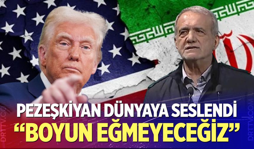 Pezeşkiyan: "Dünya güçleri bizi boyun eğmeye zorlamak istiyor"