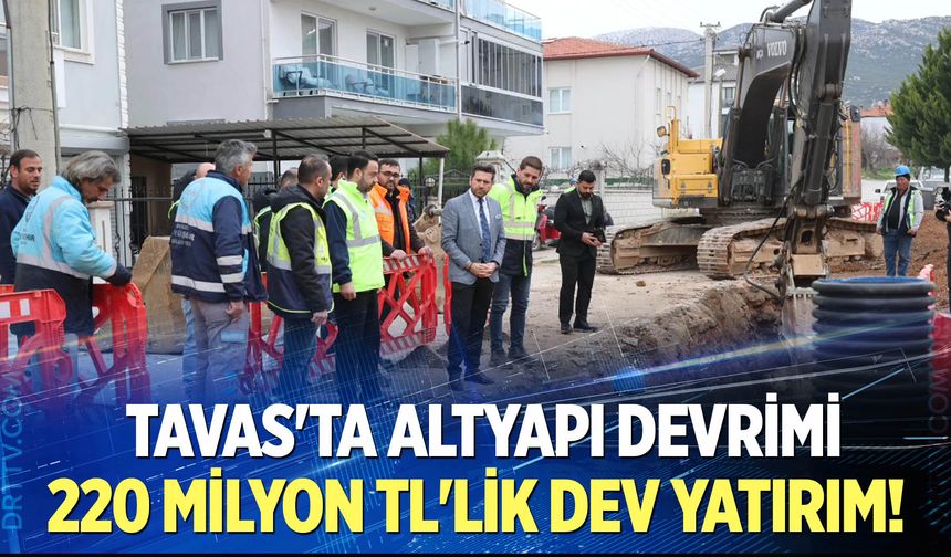 Tavas’ta altyapı hızla yenileniyor! Yatırımları yerinde incelediler