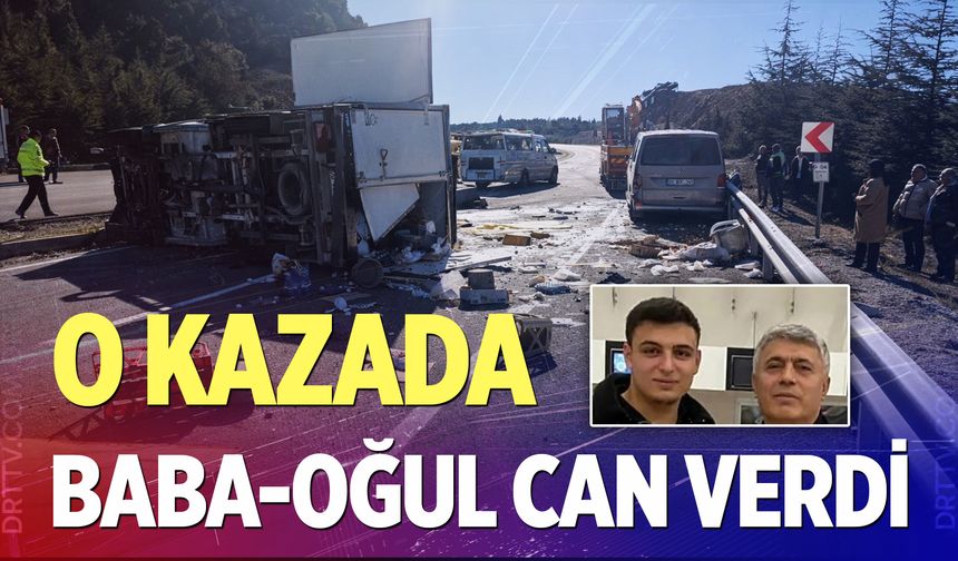 Denizli'de feci kaza! Baba ve oğlu hayatını kaybetti...