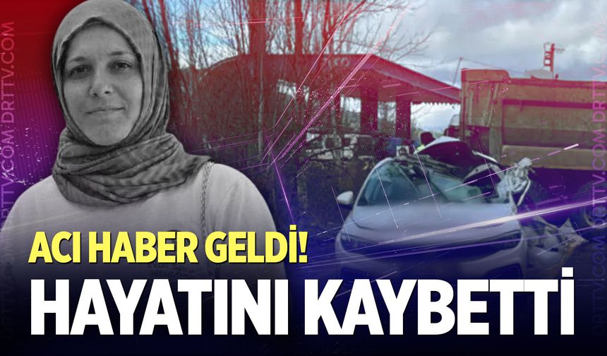 O kazadan acı haber geldi! Evde Bakım hemşiresi Kadriye Şakır hayatını kaybetti...