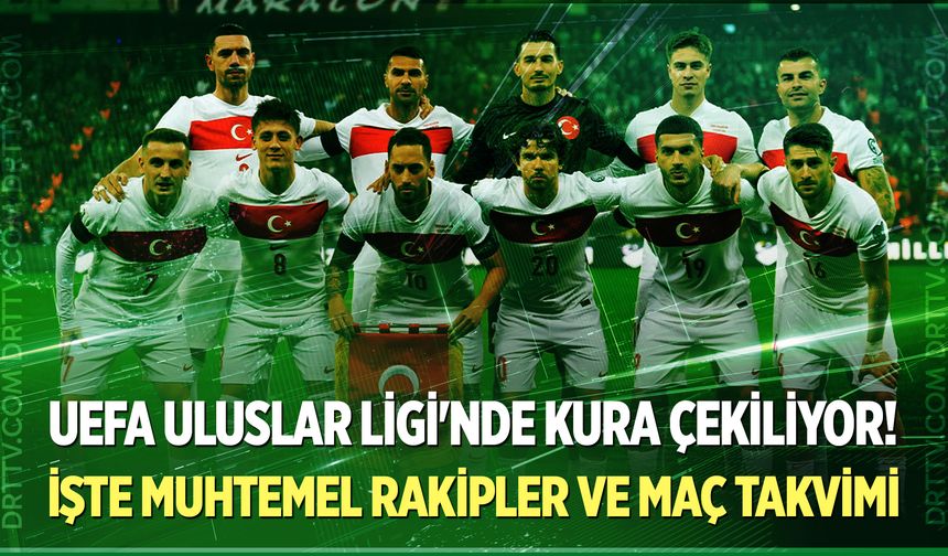 UEFA Uluslar Ligi'nde torbalar belli oldu kura çekiliyor! İşte A Milli Takımımızın muhtemel rakipleri ve maç takvimi...