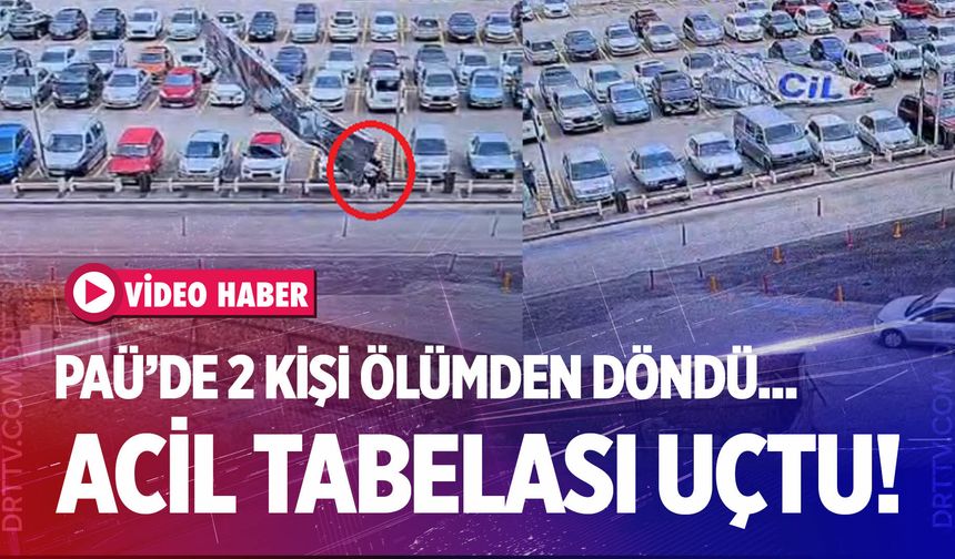 PAÜ Hastanesi’nde korku dolu anlar: Acil tabelası uçtu