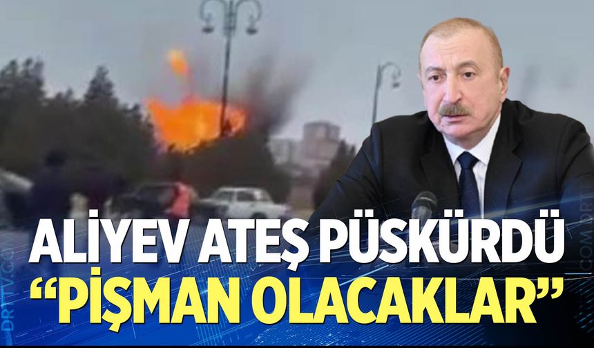 Aliyev ateş püskürdü