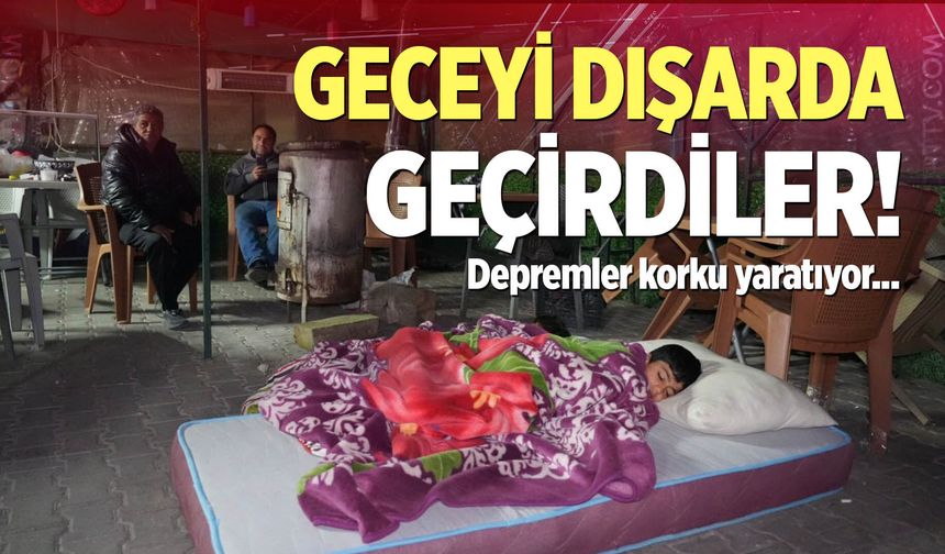 Geceyi dışarda geçirdiler!