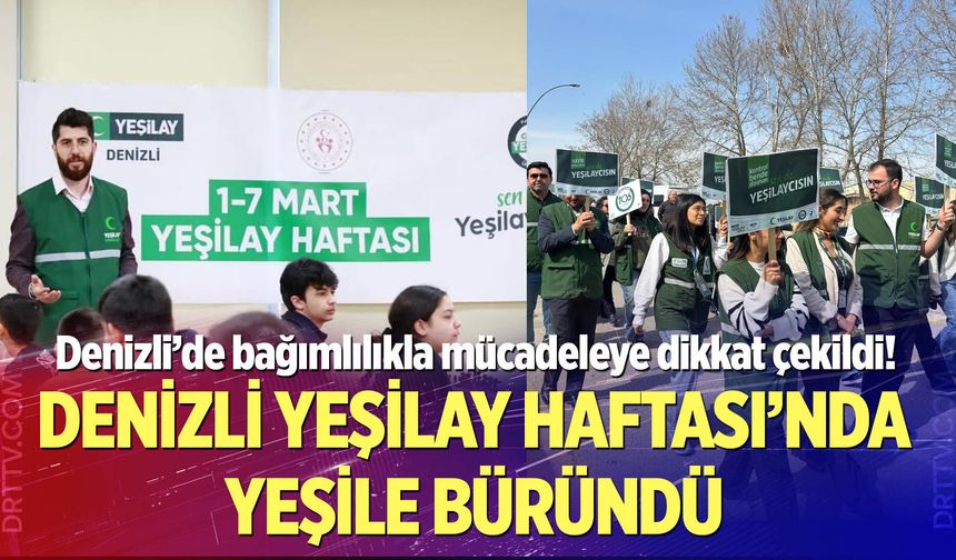 Denizli Yeşilay Haftası’nda Yeşile Büründü