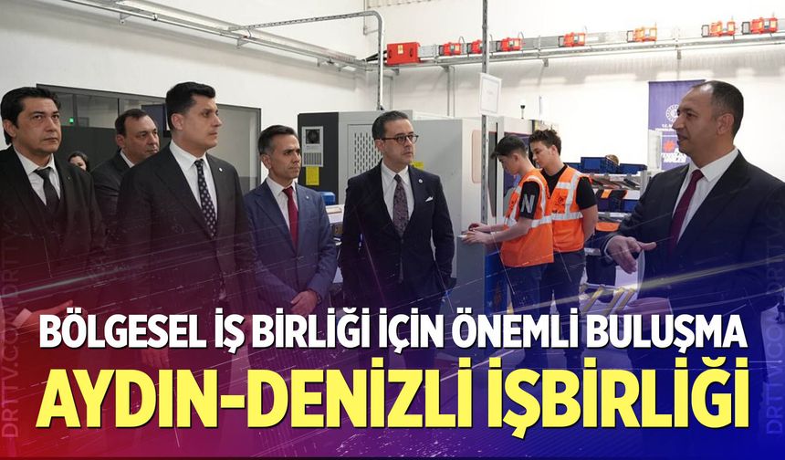 Aydın Sanayi Odası Heyetinin Denizli Model Fabrika ve DSO Ziyareti