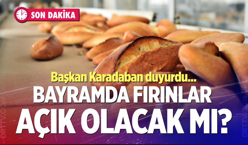 Denizli’de Ramazan Bayramı’nda fırınlar açık olacak mı? Açıklama geldi…