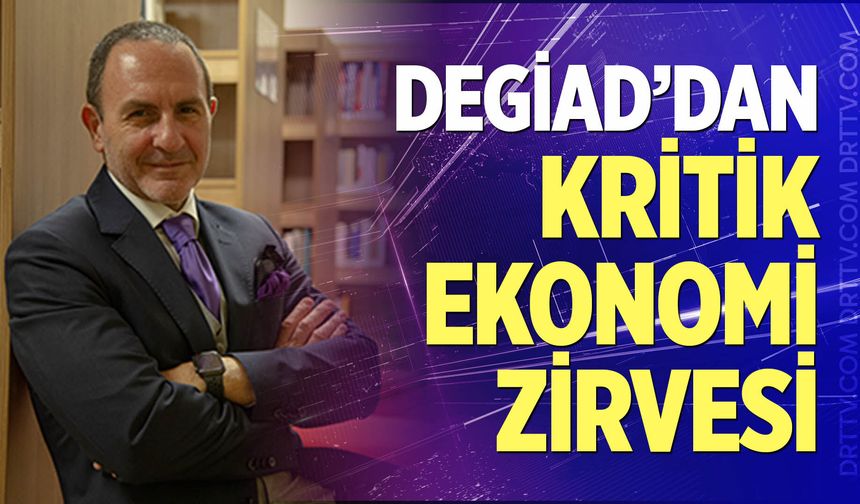 DEGİAD’dan ekonomi gündemine ışık tutacak söyleşi