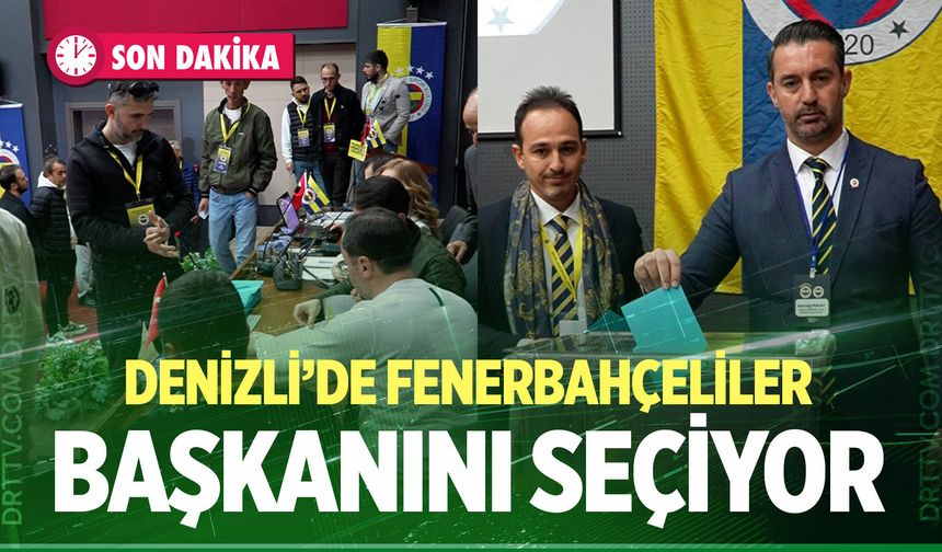 Denizli’de Fenerbahçeliler başkanını seçiyor