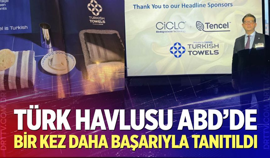 Türk havlusu ABD’de bir kez daha başarıyla tanıtıldı