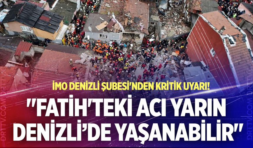 İMO Denizli’den İstanbul’daki çöküş sonrası açıklama