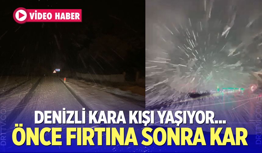 Denizli kara kışı yaşıyor...