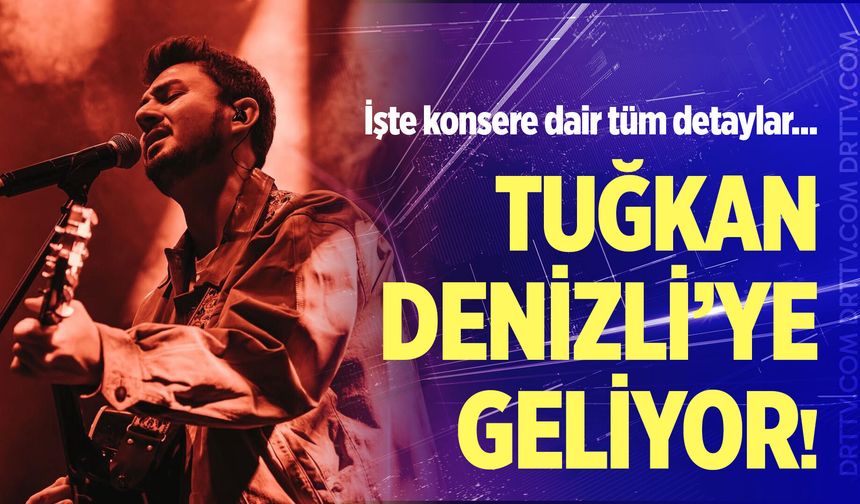 Tuğkan Denizli konseri ne zaman? Konser biletleri ne kadar?