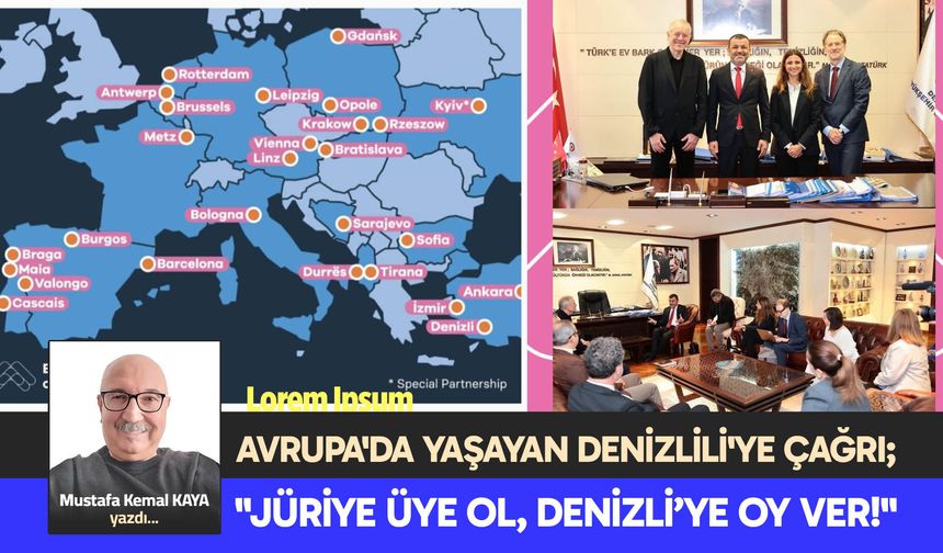 AVRUPA'DA YAŞAYAN DENİZLİLİ'YE ÇAĞRI; "JÜRİYE ÜYE OL, DENİZLİ’YE OY VER!"