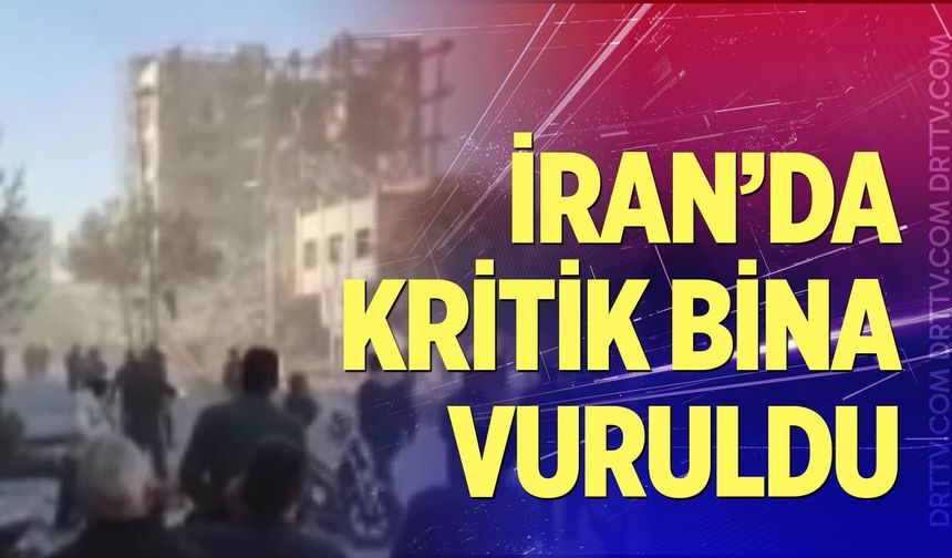 İran'da kritik bina vuruldu