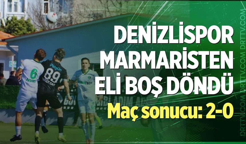 Denizlispor Marmaris'ten eli boş döndü