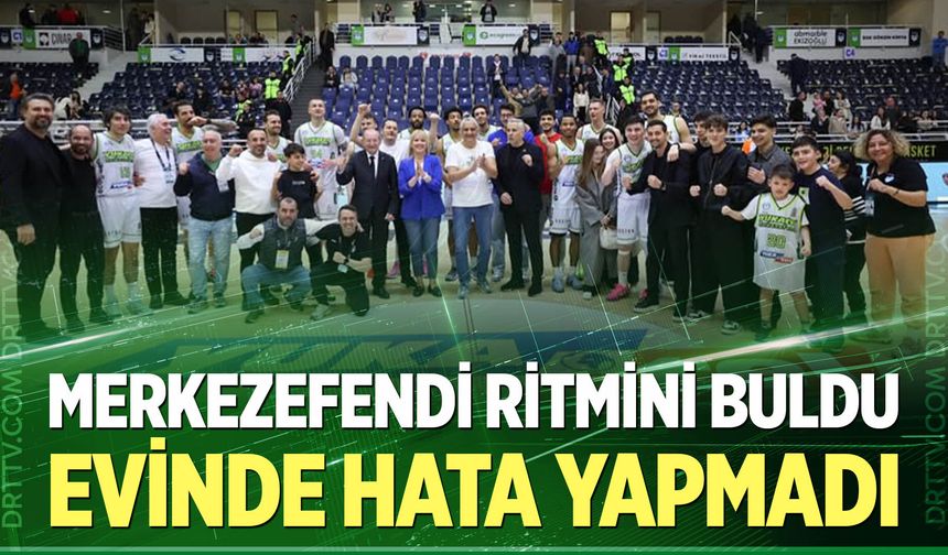 Merkezefendi evinde hata yapmadı