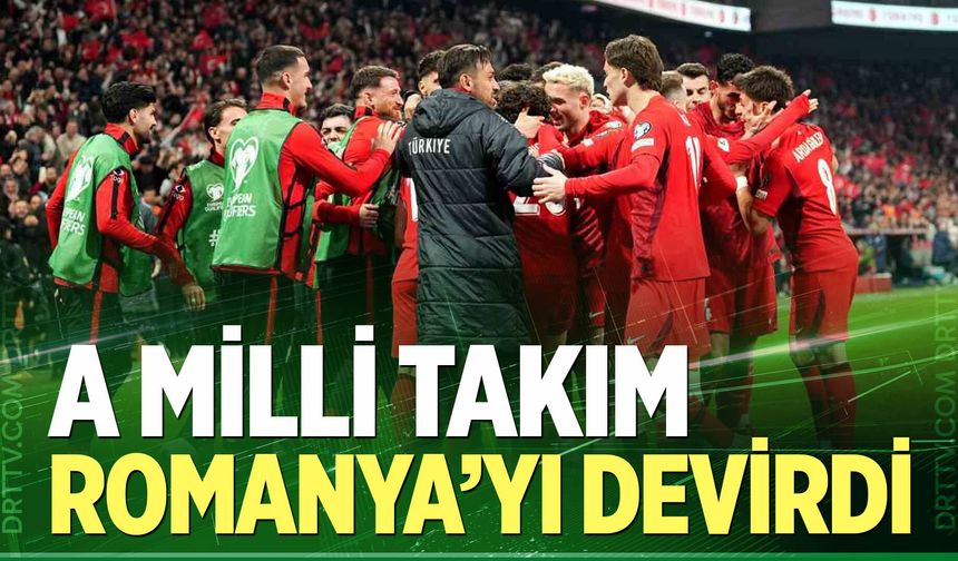 A Milli Takım Romanya'yı devirdi