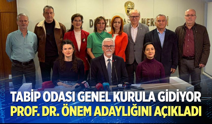Prof. Dr. Önem adaylığını açıkladı