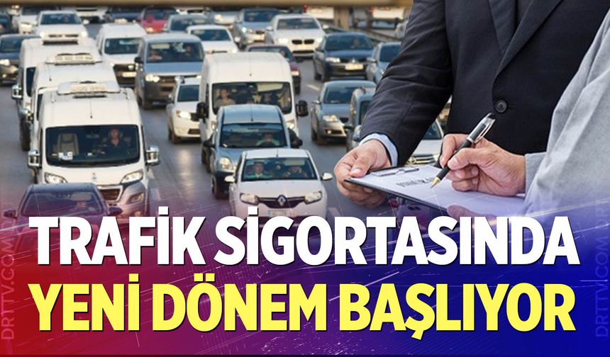 Kasko ve trafik sigortasında yeni dönem
