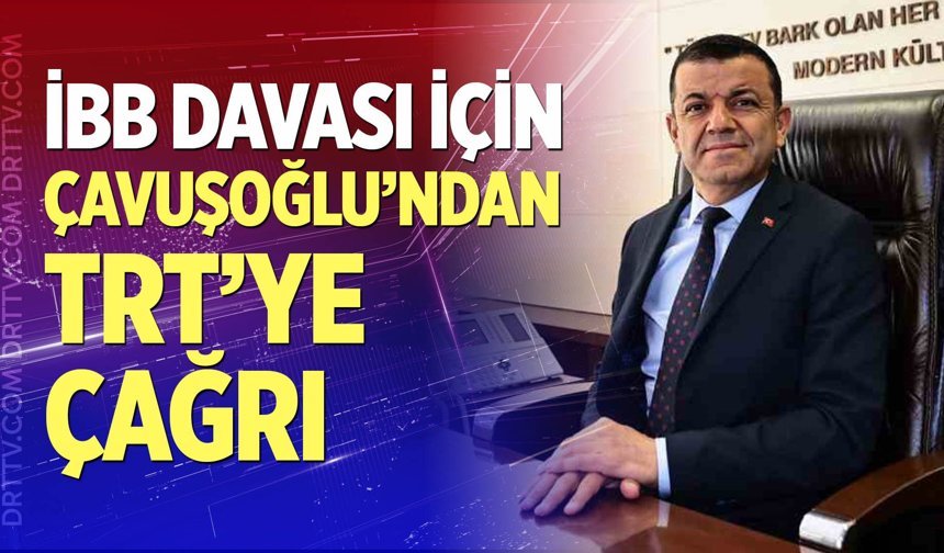 Çavuşoğlu'ndan TRT'ye çağrı