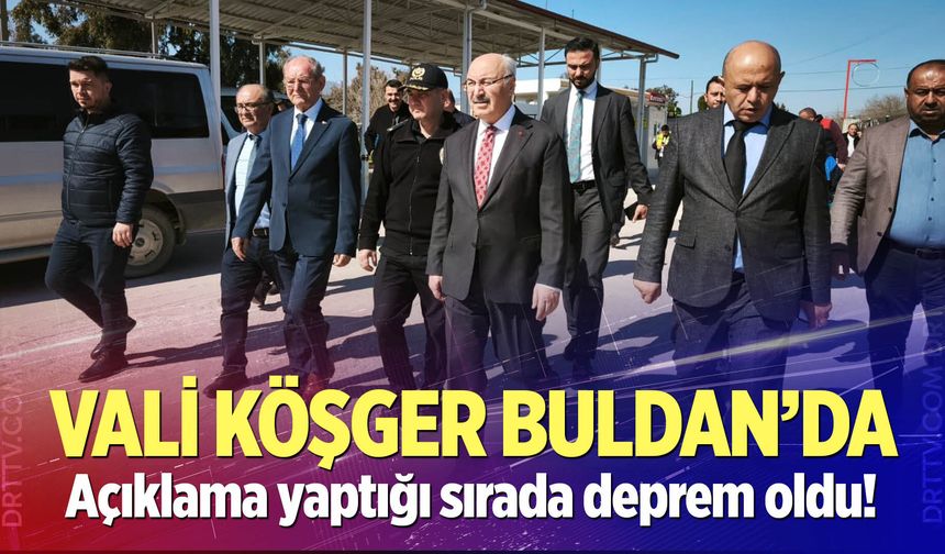 Vali Köşger Buldan'da inceleme yaptı