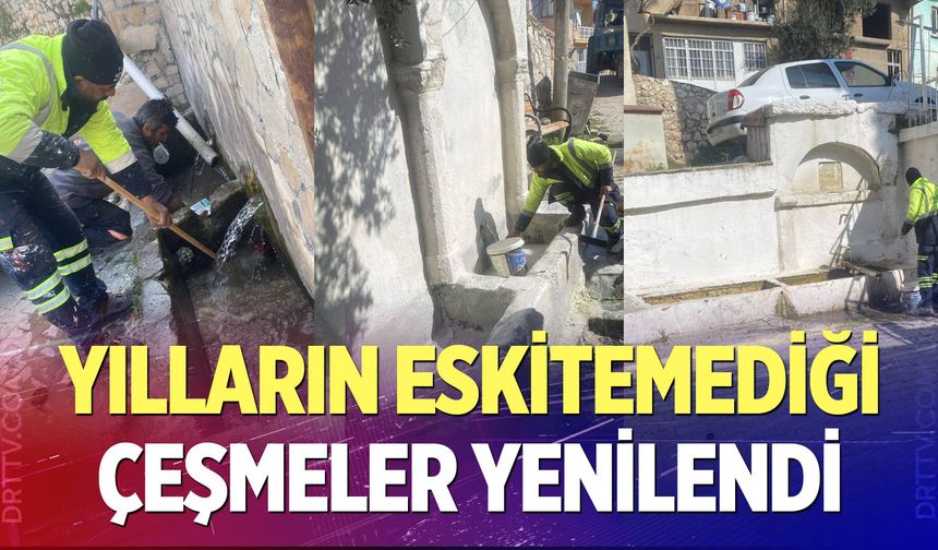 Yılların eskitemediği çeşmeler yenilendi
