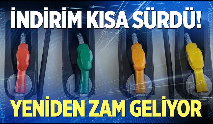 İndirim kısa sürdü: Akaryakıt fiyatlarına yeniden zam geliyor!