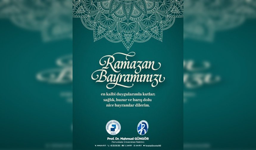 Resmi Reklam - Pamukkale Üniversitesi Ramazan Bayramı - 19 Mart 2026