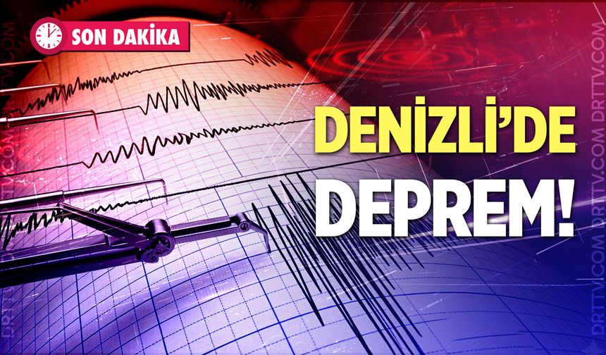 Son Dakika! Denizli’de bir deprem daha meydana geldi…