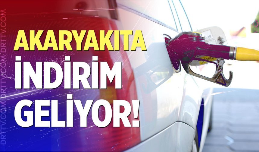 Akaryakıta indirim geliyor!