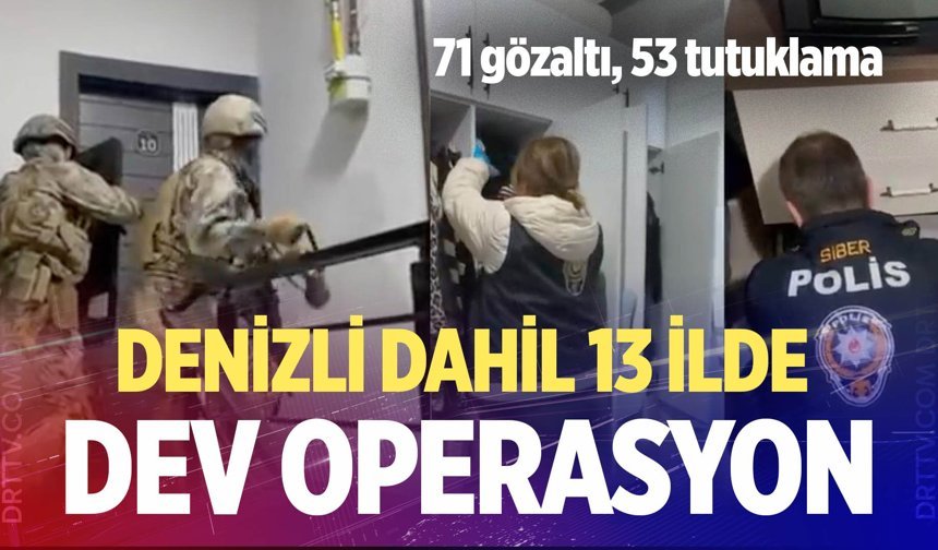 Denizli dahil 13 ilde dev bahis operasyonu; 71 gözaltı, 53 tutuklama