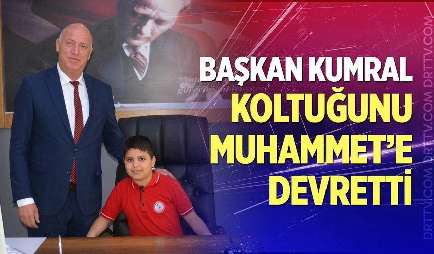 Başkan Kumral koltuğunu Muhammet’e devretti