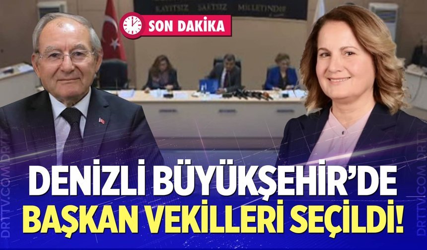 Denizli Büyükşehir’de Başkan Vekilleri Seçildi!