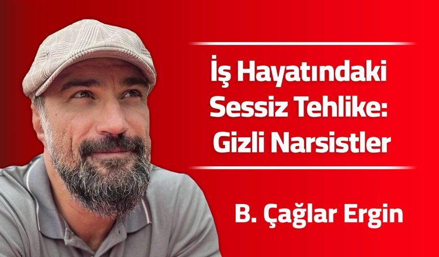 İş Hayatındaki Sessiz Tehlike: Gizli Narsistler