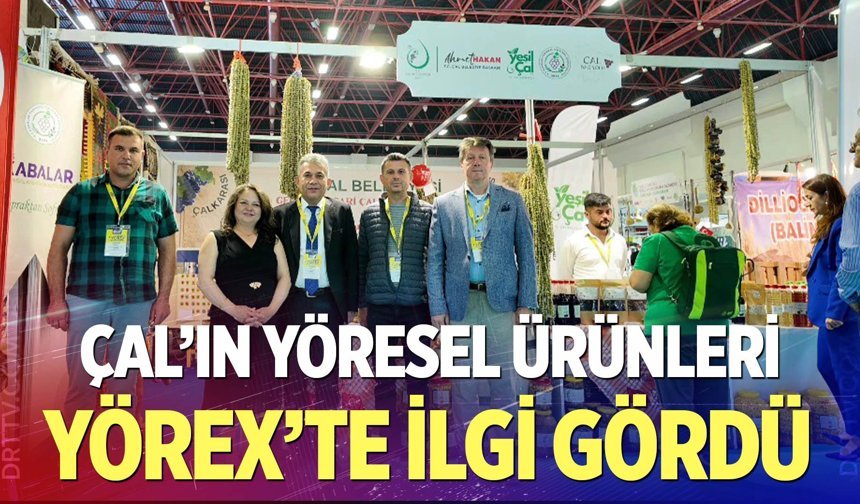 Çal, YÖREX Fuarı’nda Değerlerini Tanıtıyor