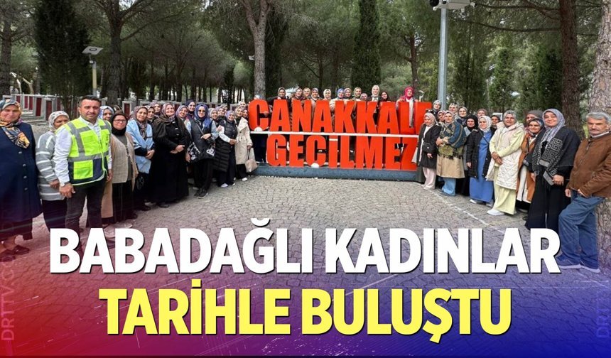 Babadağlı kadınlar tarihin yazıldığı topraklarda