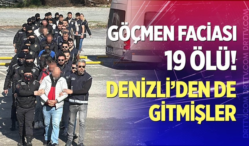 Göçmen faciası! 16 şüpheli adliyede