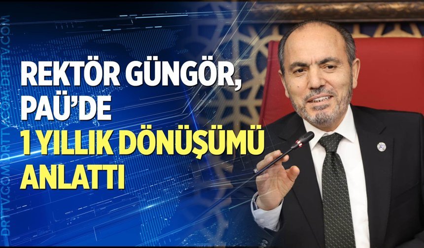 Rektör Prof. Dr. Mahmud Güngör ile PAÜ’de 365 gün