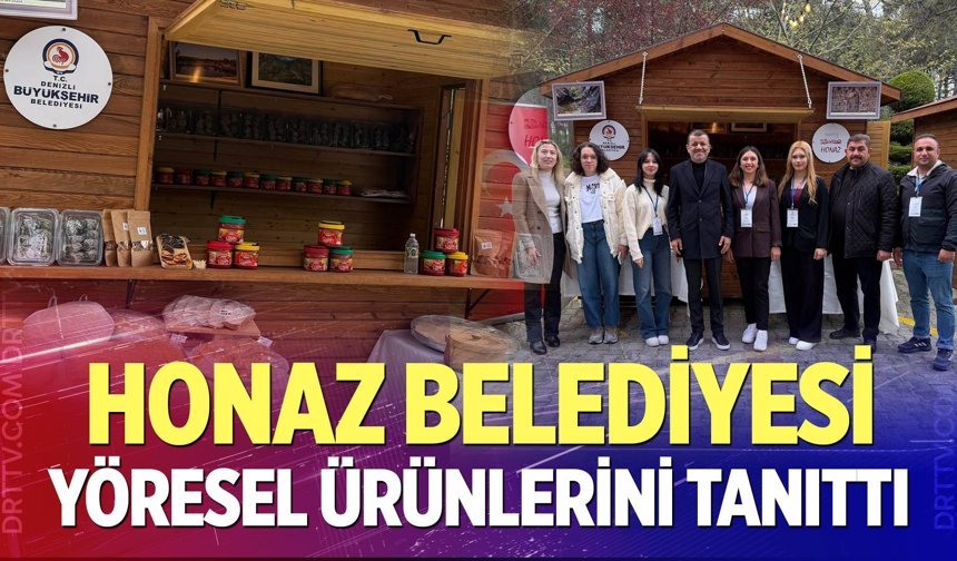 Honaz Belediyesi Yöresel Ürünlerini Tanıttı