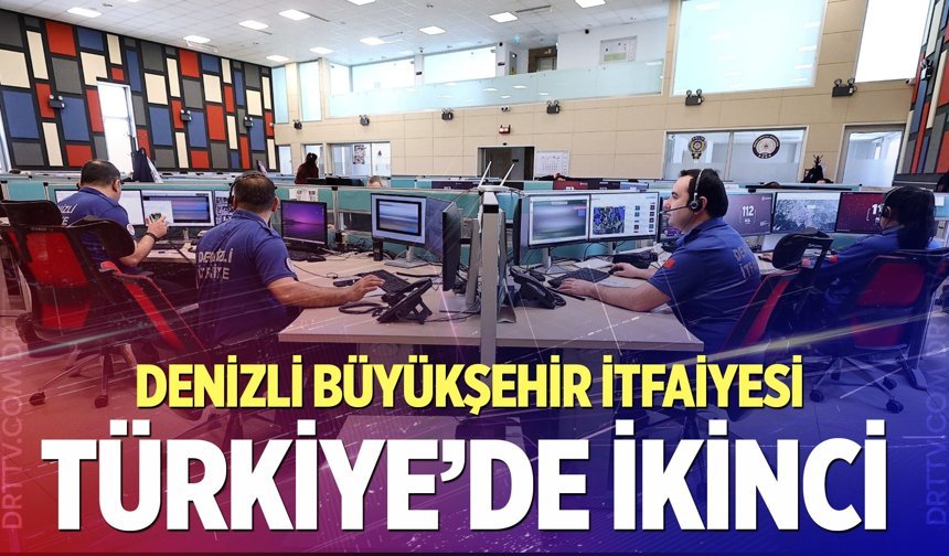 Denizli Büyükşehir İtfaiyesi Türkiye’de ikinci