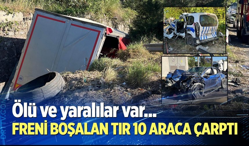 Freni boşalan tır 10 araca çarptı